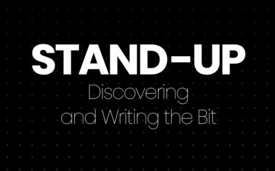 Stand-up – Discovering and Writing the Bit